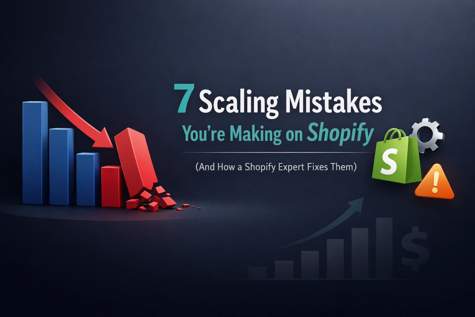 7 Scaling Mistakes You’re Making on Shopify (And How a Shopify Expert Fixes Them)