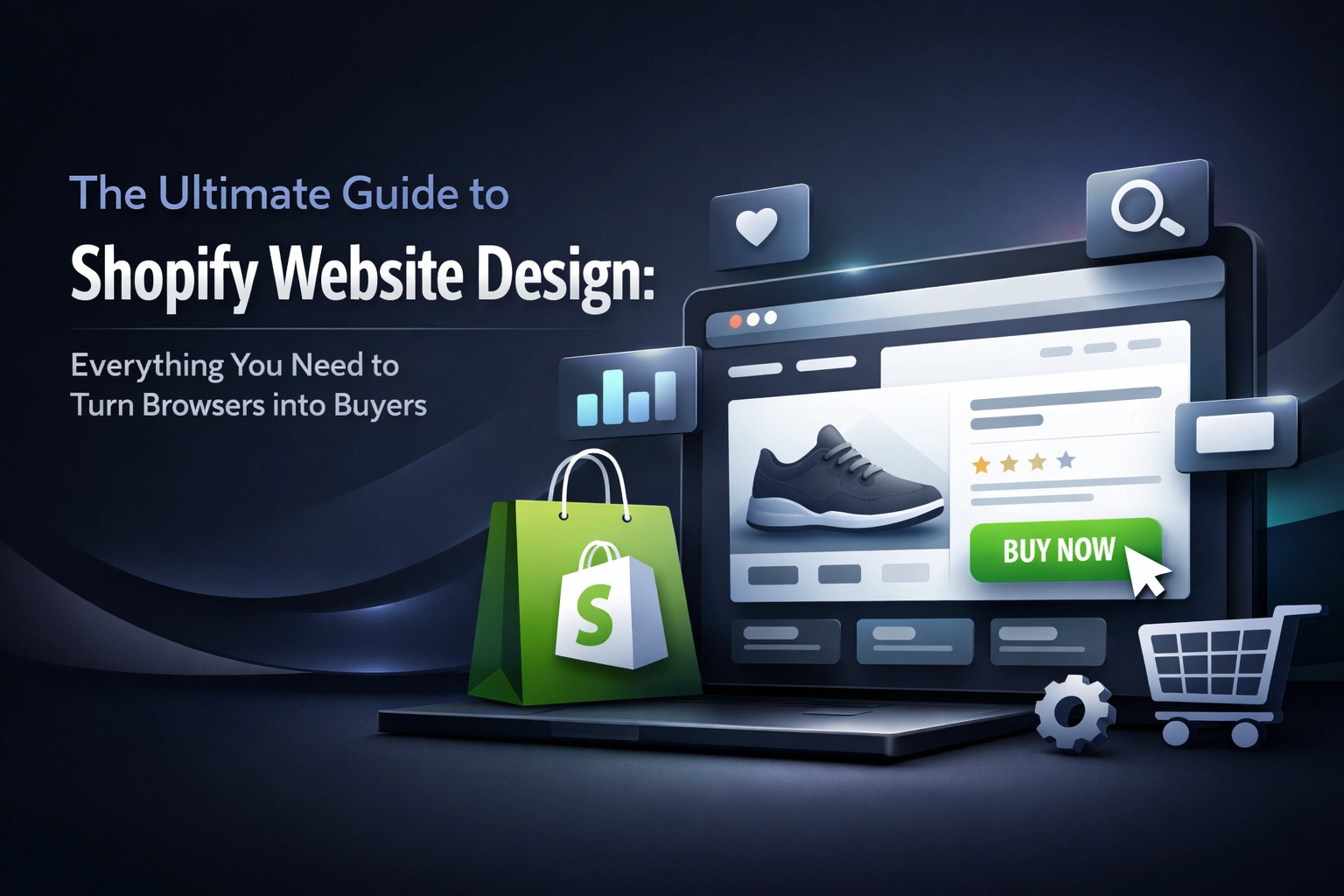 The Ultimate Guide to Shopify Website Design: Everything You Need to Turn Browsers into Buyers
