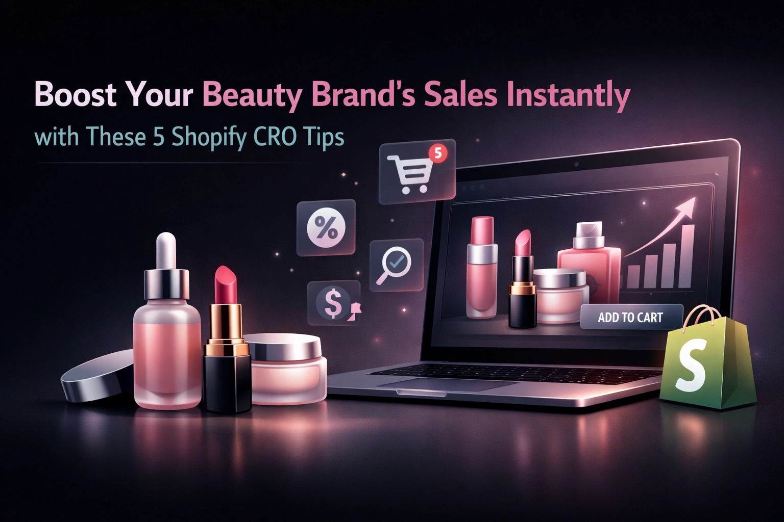 Boost Your Beauty Brand’s Sales Instantly with These 5 Shopify CRO Tips